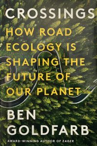 Book cover of Crossings: How Road Ecology is Shaping the Future of Our Planet