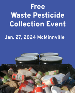 Free Waste Pesticide Collection Event - McMinnville - January 27 2024
